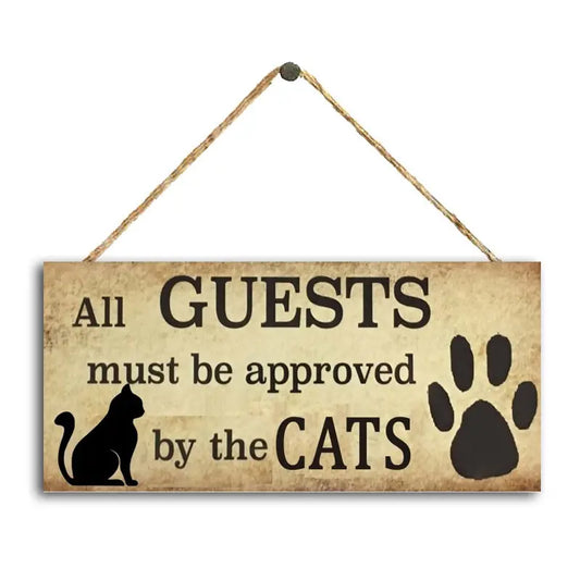 Funny Wooden Pet Plaque - "All Guests Must Be Approved"