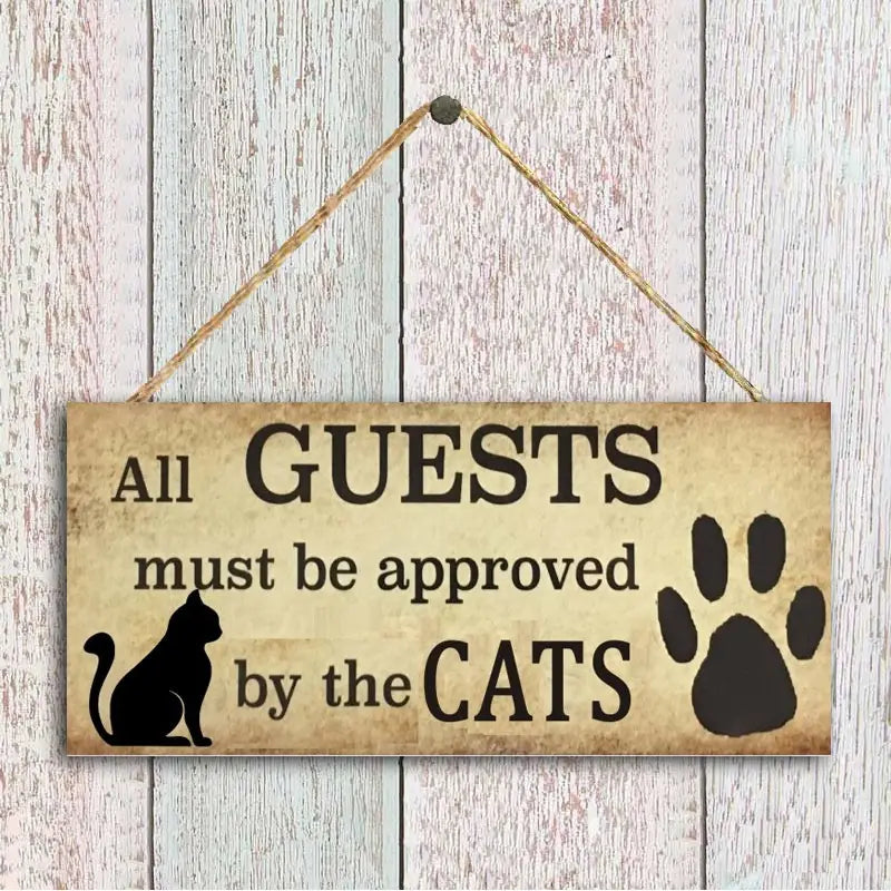 Funny Wooden Pet Plaque - "All Guests Must Be Approved"